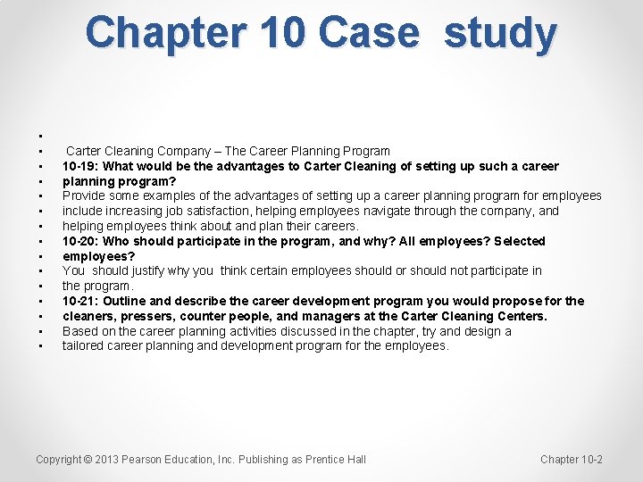 Chapter 10 Case study • • • • Carter Cleaning Company – The Career