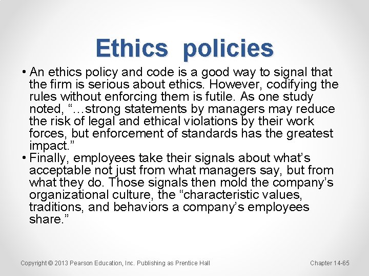 Ethics policies • An ethics policy and code is a good way to signal