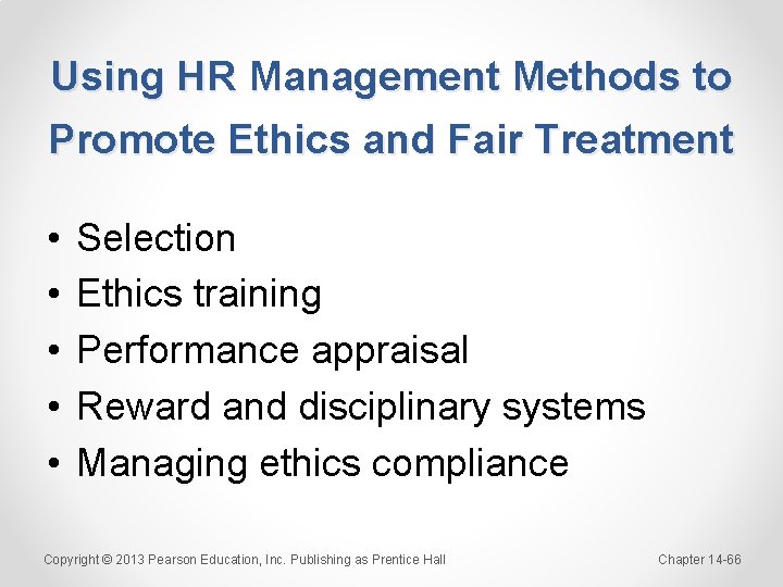 Using HR Management Methods to Promote Ethics and Fair Treatment • • • Selection