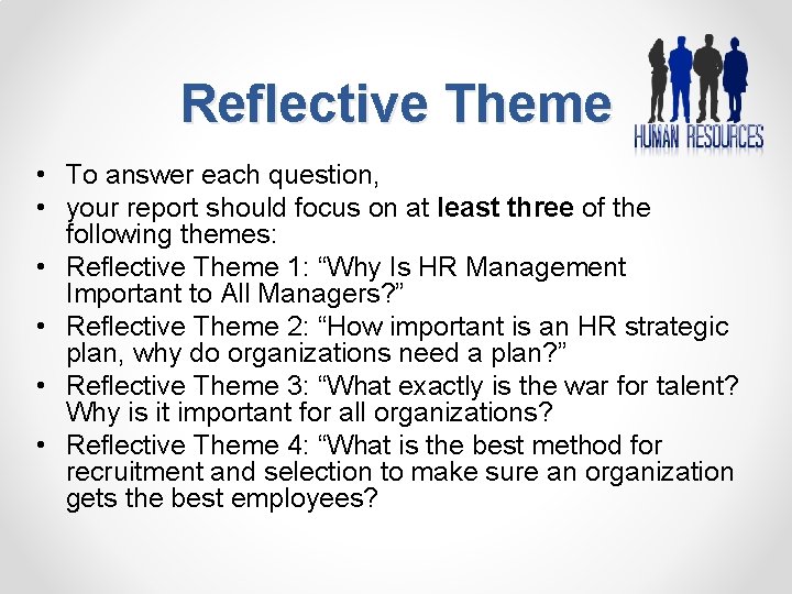 Reflective Theme • To answer each question, • your report should focus on at