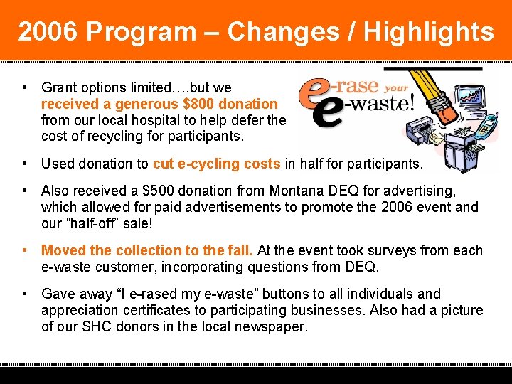 2006 Program – Changes / Highlights • Grant options limited…. but we received a