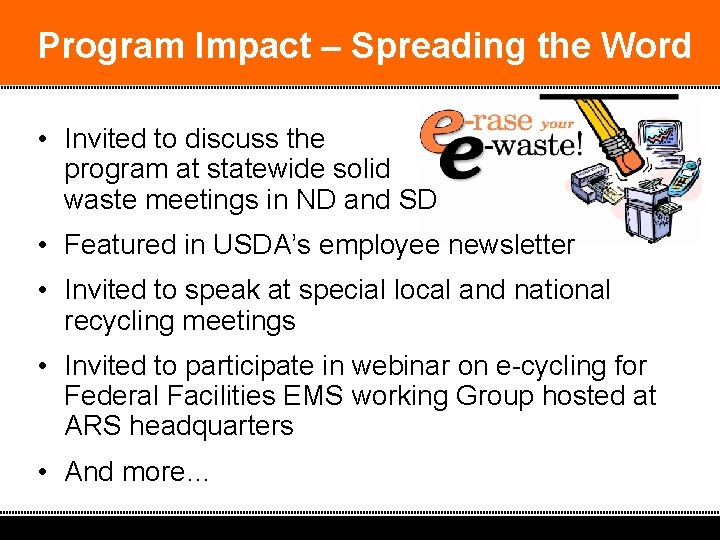 Program Impact – Spreading the Word • Invited to discuss the program at statewide