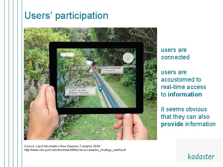 Users’ participation users are connected users are accustomed to real-time access to information it Users’ participation users are connected users are accustomed to real-time access to information it