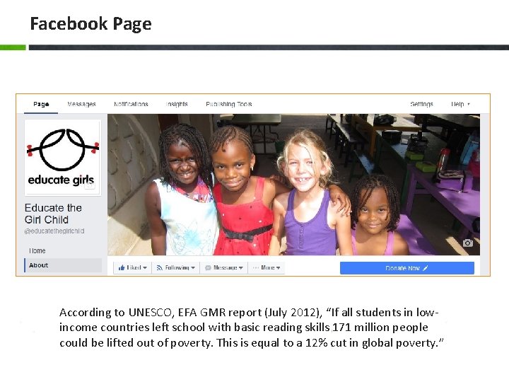 Facebook Page According to UNESCO, EFA GMR report (July 2012), “If all students in