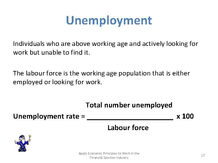 Unemployment Individuals who are above working age and actively looking for work but unable