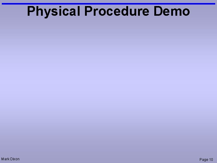 Physical Procedure Demo Mark Dixon Page 10 