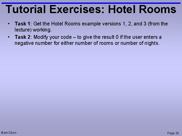 Tutorial Exercises: Hotel Rooms • Task 1: Get the Hotel Rooms example versions 1,