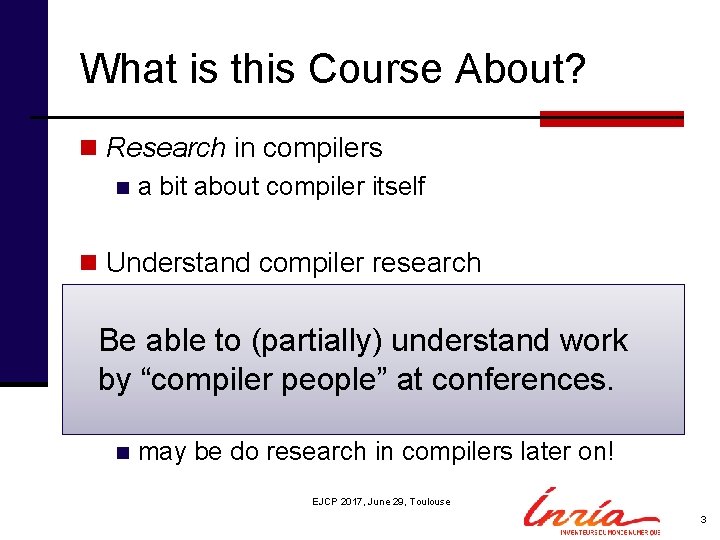 What is this Course About? n Research in compilers n a bit about compiler