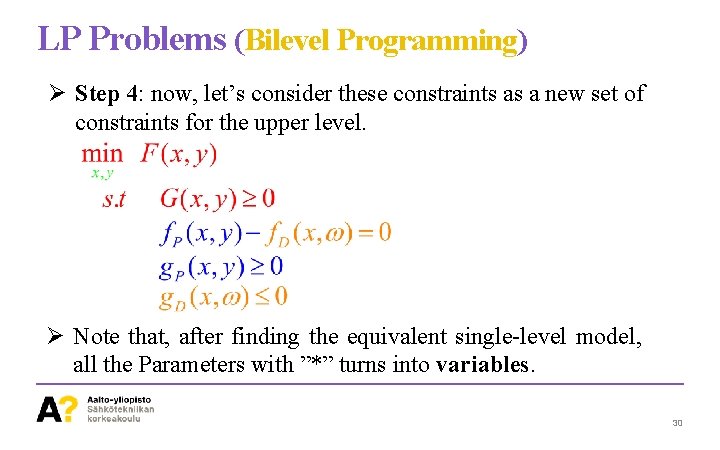 LP Problems (Bilevel Programming) Ø Step 4: now, let’s consider these constraints as a