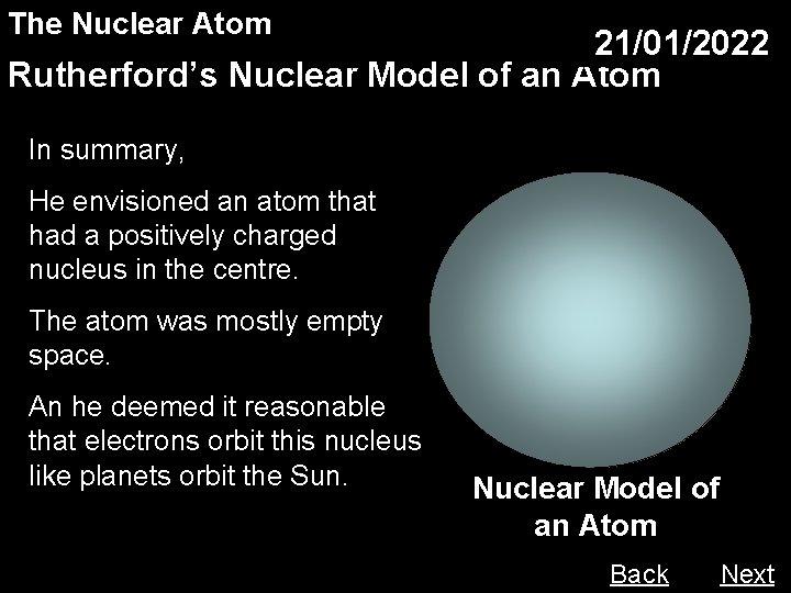 The Nuclear Atom 21/01/2022 Rutherford’s Nuclear Model of an Atom In summary, He envisioned
