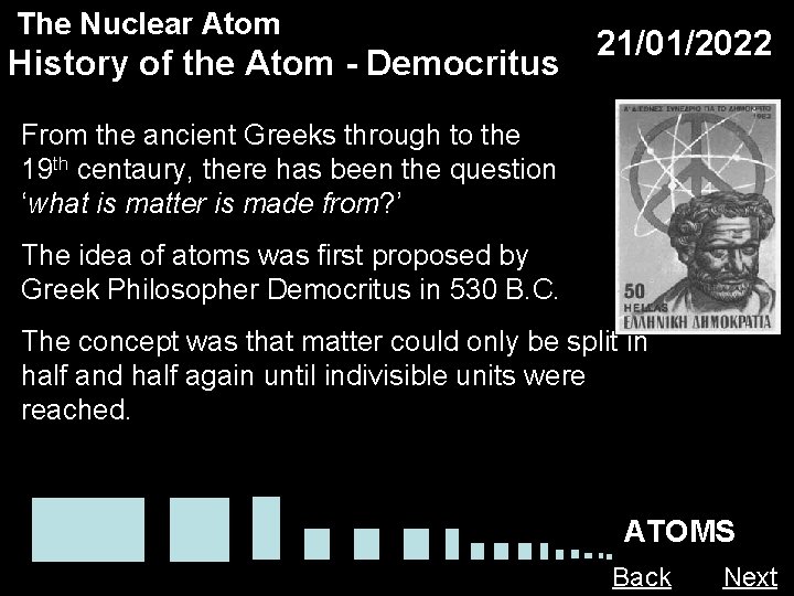 The Nuclear Atom History of the Atom - Democritus 21/01/2022 From the ancient Greeks