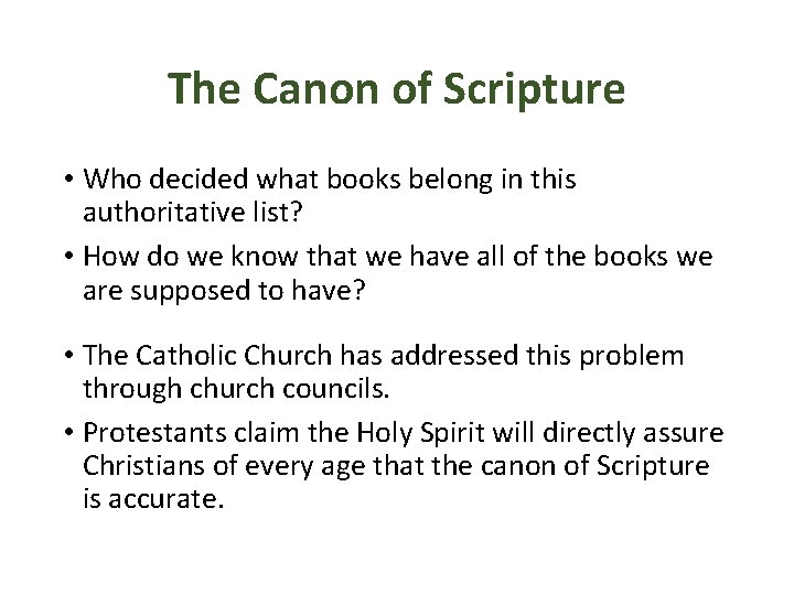 The Canon of Scripture • Who decided what books belong in this authoritative list?