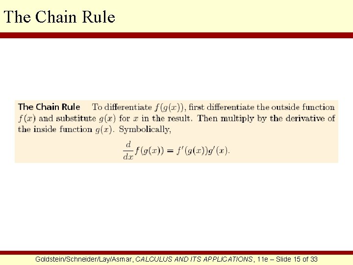 The Chain Rule Goldstein/Schneider/Lay/Asmar, CALCULUS AND ITS APPLICATIONS, 11 e – Slide 15 of