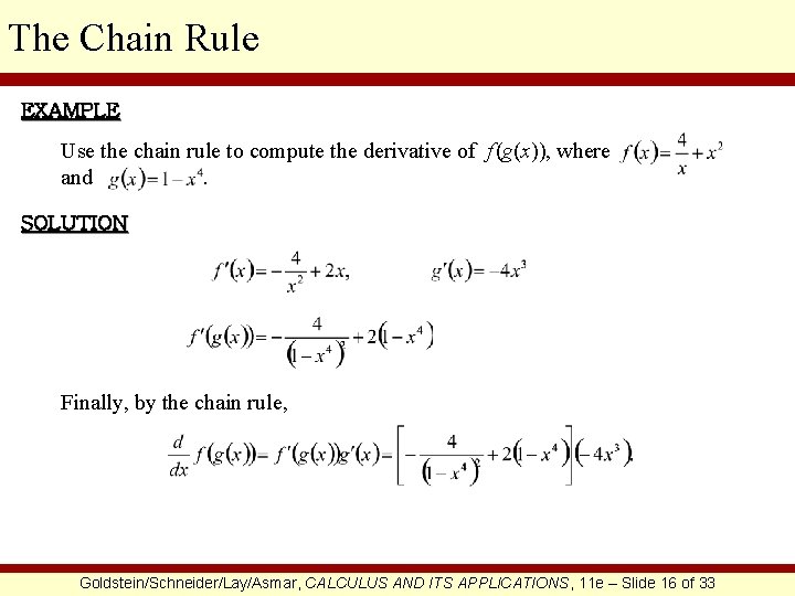 The Chain Rule EXAMPLE Use the chain rule to compute the derivative of f