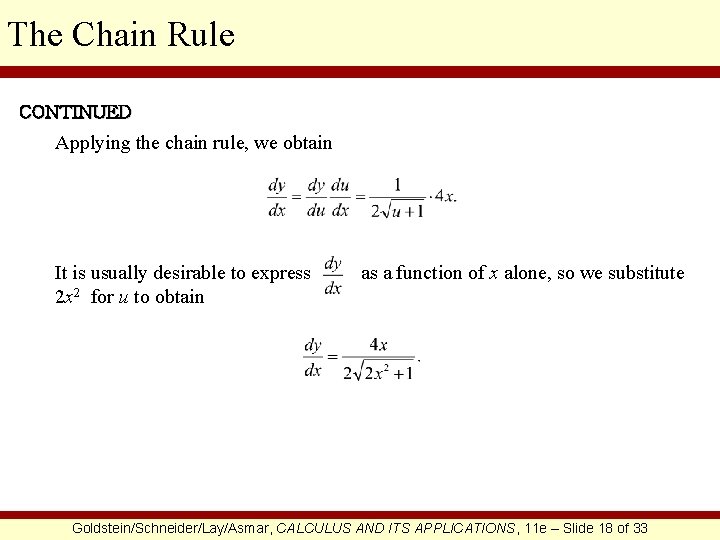 The Chain Rule CONTINUED Applying the chain rule, we obtain It is usually desirable