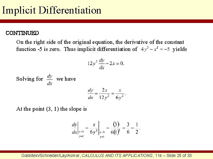 Implicit Differentiation CONTINUED On the right side of the original equation, the derivative of