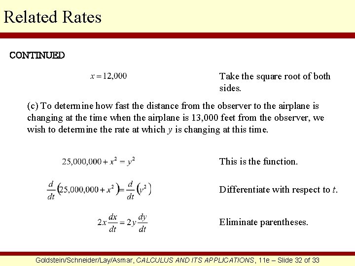 Related Rates CONTINUED Take the square root of both sides. (c) To determine how