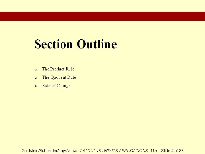 Section Outline q The Product Rule q The Quotient Rule q Rate of Change