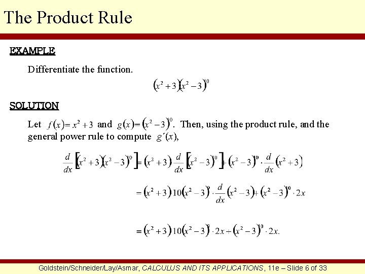 The Product Rule EXAMPLE Differentiate the function. SOLUTION Let and. Then, using the product