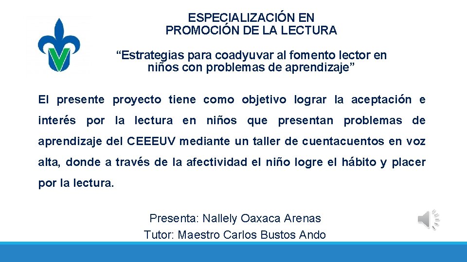 ESPECIALIZACIÓN EN PROMOCIÓN DE LA LECTURA “Estrategias para coadyuvar al fomento lector en niños