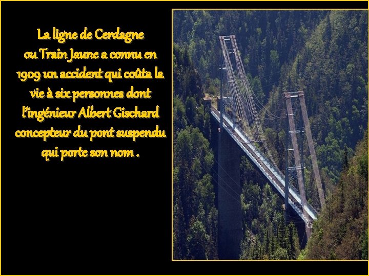 La ligne de Cerdagne ou Train Jaune a connu en 1909 un accident qui
