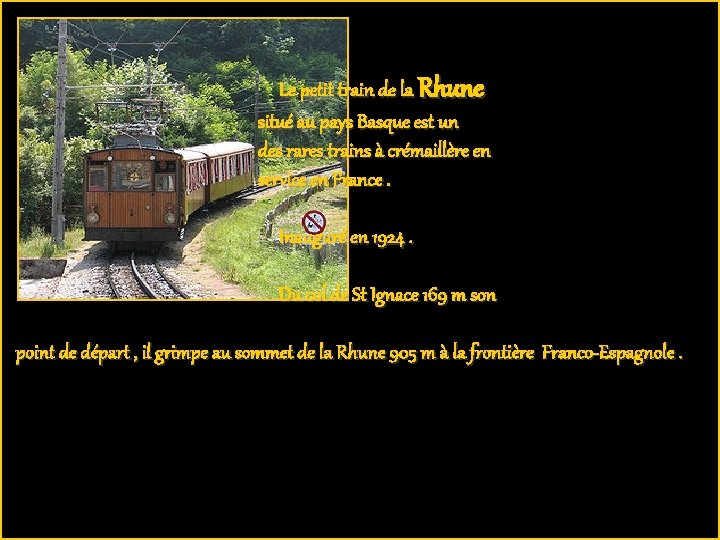 Le petit train de la Rhune situé au pays Basque est un des rares