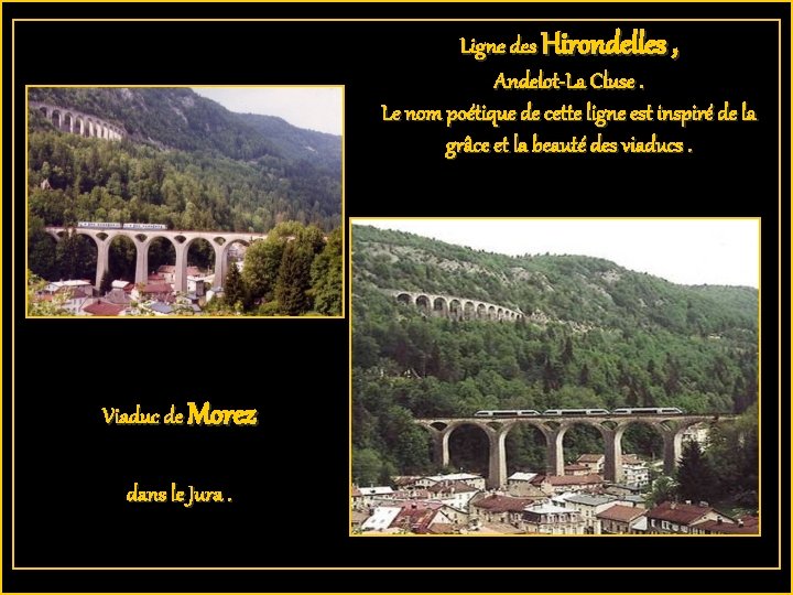 Ligne des Hirondelles , Andelot-La Cluse. Le nom poétique de cette ligne est inspiré