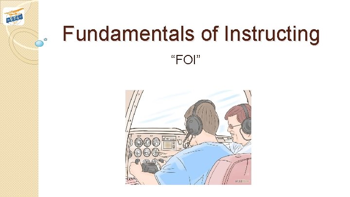 Fundamentals of Instructing “FOI” 