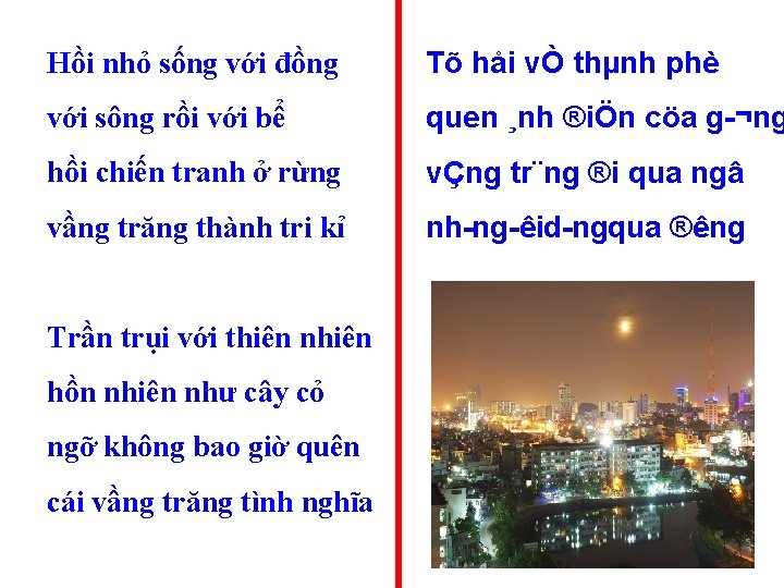 Hồi nhỏ sống với đồng Tõ håi vÒ thµnh phè với sông rồi với