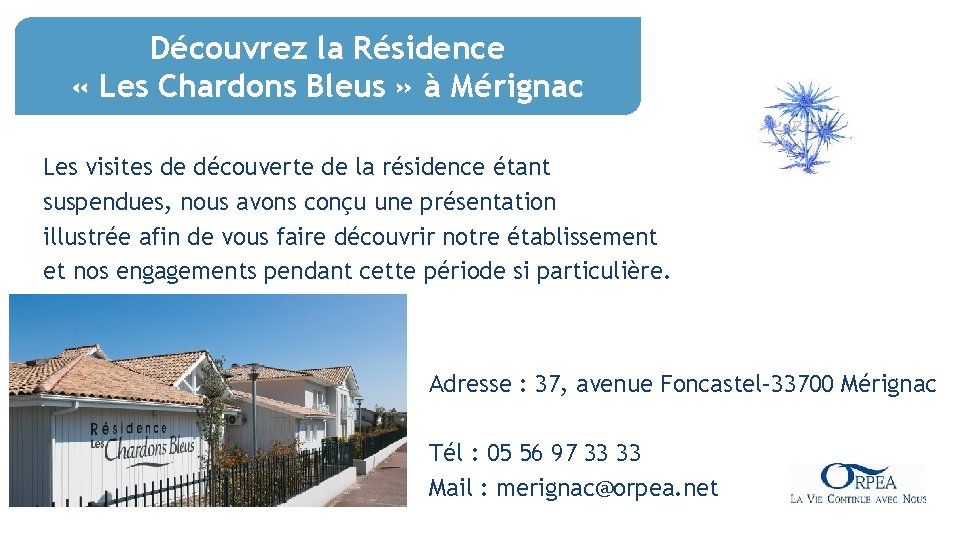 Découvrez la Résidence « Les Chardons Bleus » à Mérignac Les visites de découverte