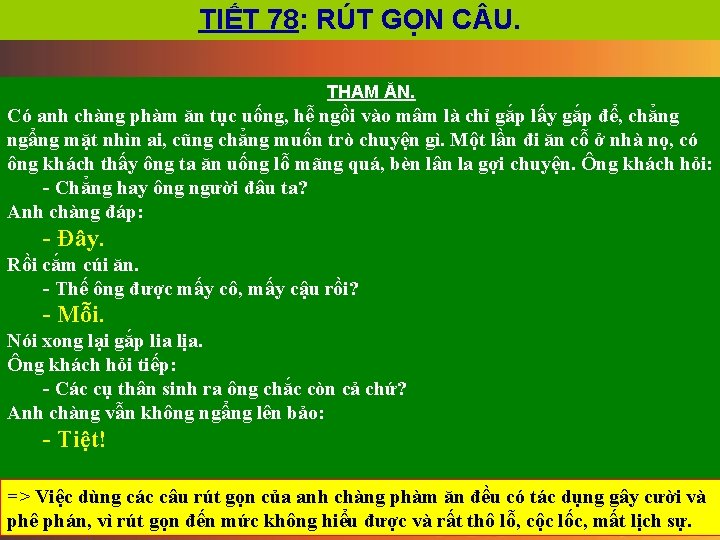 TIẾT 78: RÚT GỌN C U. THAM ĂN. Có anh chàng phàm ăn tục