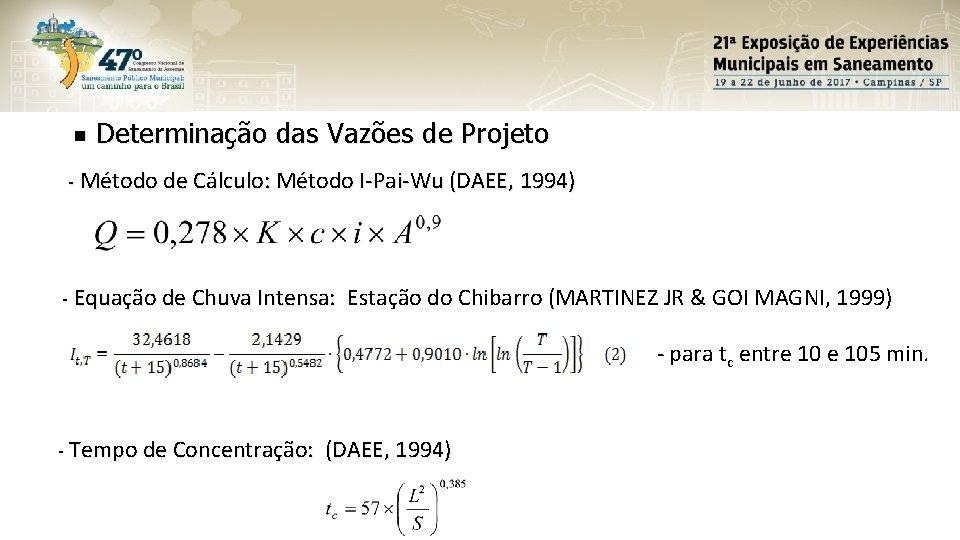 g Determinação das Vazões de Projeto - Método de Cálculo: Método I-Pai-Wu (DAEE, 1994)