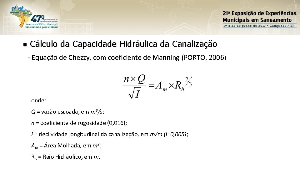 g Cálculo da Capacidade Hidráulica da Canalização - Equação de Chezzy, com coeficiente de