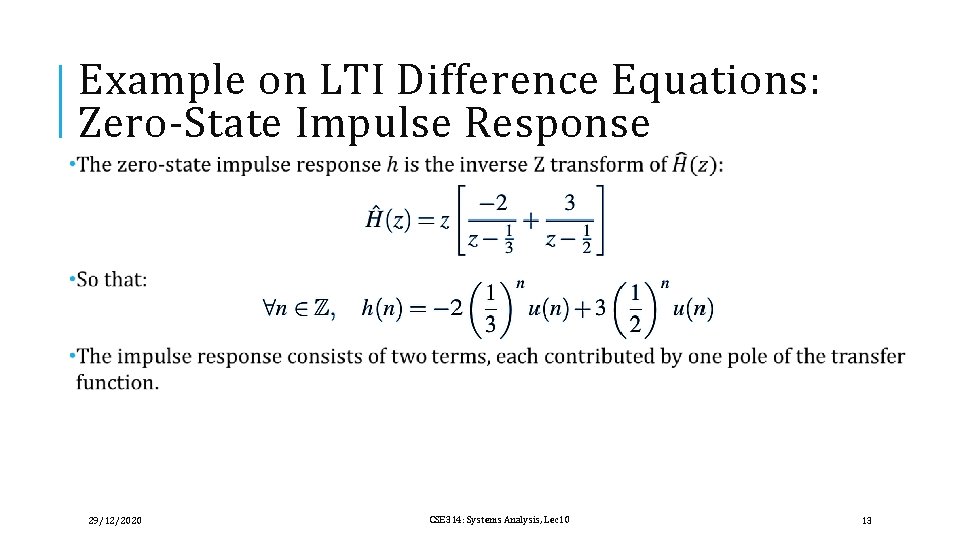 Example on LTI Difference Equations: Zero-State Impulse Response 29/12/2020 CSE 314: Systems Analysis, Lec
