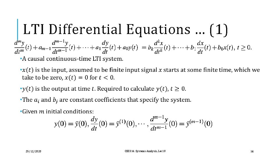 LTI Differential Equations … (1) 29/12/2020 CSE 314: Systems Analysis, Lec 10 16 