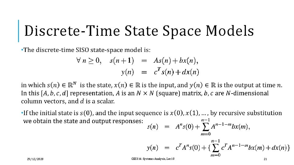 Discrete-Time State Space Models 29/12/2020 CSE 314: Systems Analysis, Lec 10 21 