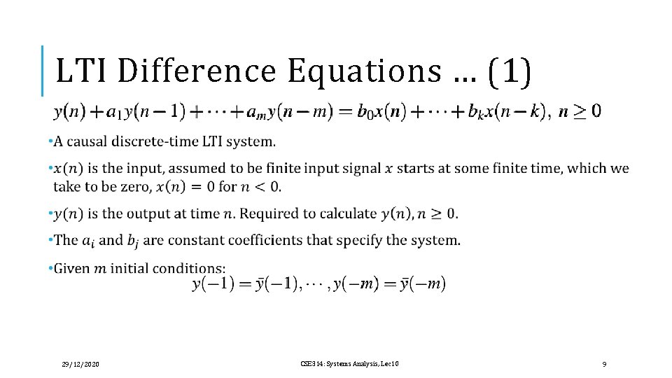 LTI Difference Equations … (1) 29/12/2020 CSE 314: Systems Analysis, Lec 10 9 