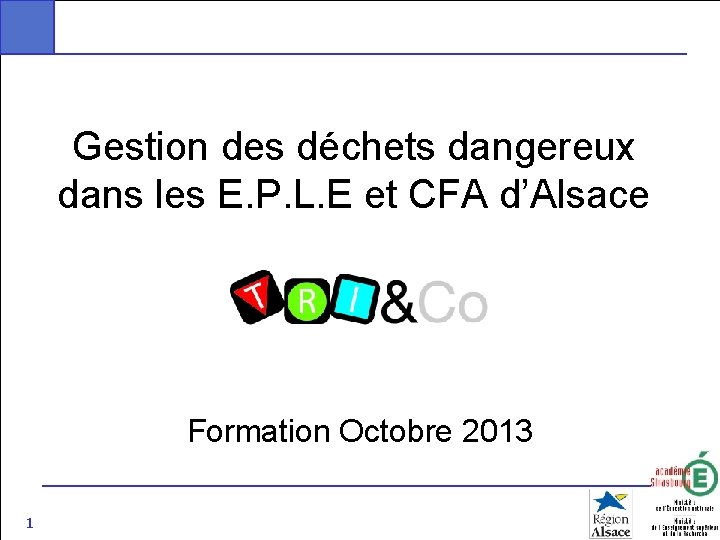 Gestion des déchets dangereux dans les E. P. L. E et CFA d’Alsace Formation