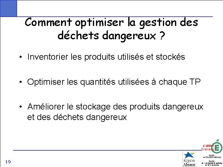 Comment optimiser la gestion des déchets dangereux ? • Inventorier les produits utilisés et