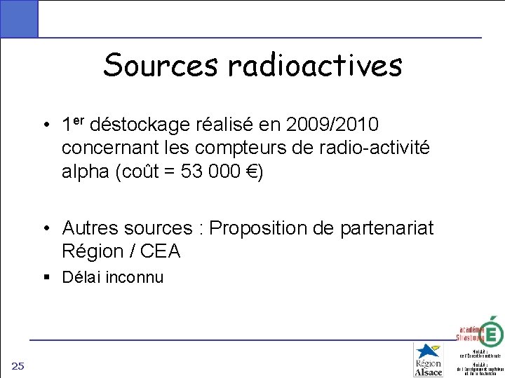 Sources radioactives • 1 er déstockage réalisé en 2009/2010 concernant les compteurs de radio-activité