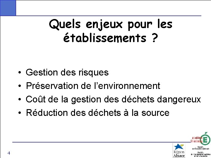 Quels enjeux pour les établissements ? • • 4 Gestion des risques Préservation de