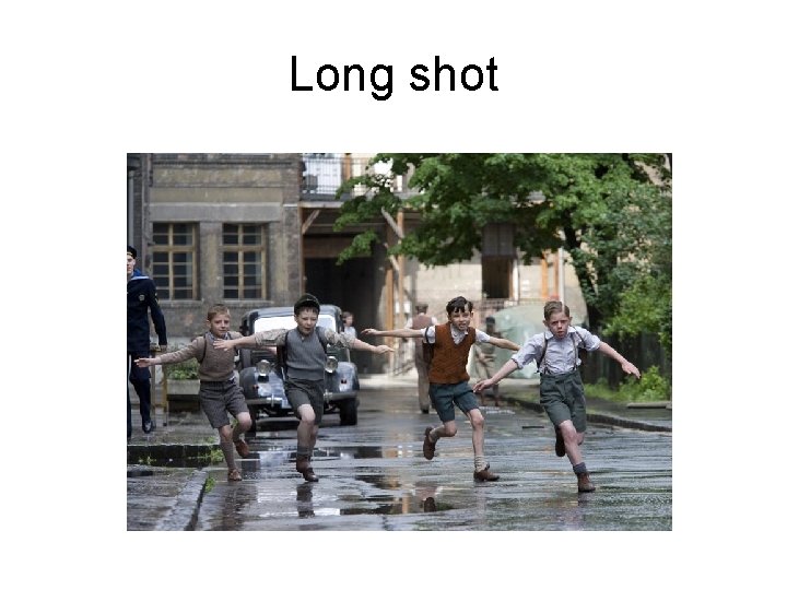 Long shot 