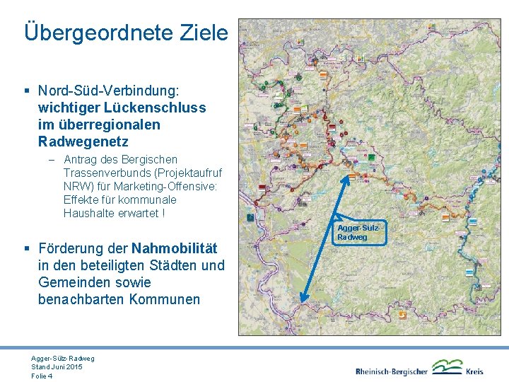 Übergeordnete Ziele § Nord-Süd-Verbindung: wichtiger Lückenschluss im überregionalen Radwegenetz - Antrag des Bergischen Trassenverbunds