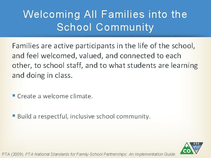 Welcoming All Families into the School Community Families are active participants in the life