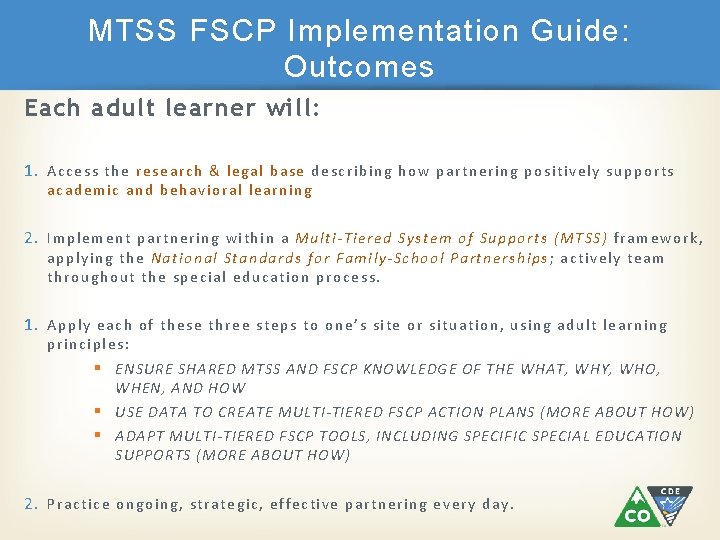 MTSS FSCP Implementation Guide: Outcomes Each adult learner will: 1. Access the research &