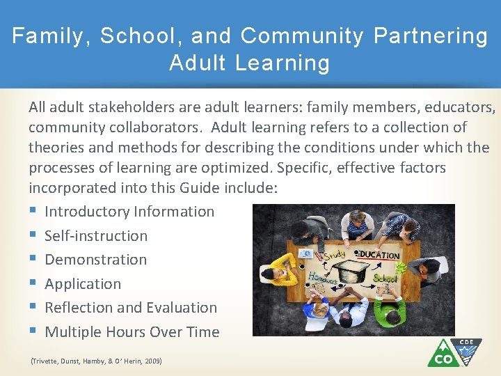 Family, School, and Community Partnering Adult Learning All adult stakeholders are adult learners: family