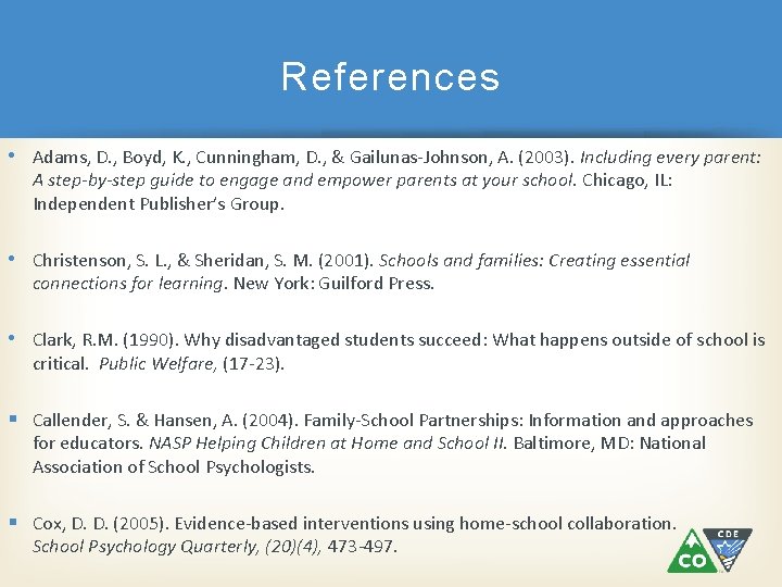 References • Adams, D. , Boyd, K. , Cunningham, D. , & Gailunas-Johnson, A.