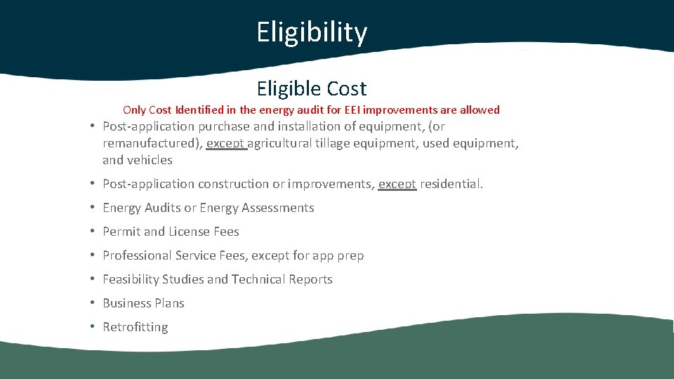 Eligibility Eligible Cost Only Cost Identified in the energy audit for EEI improvements are