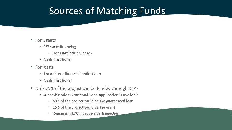 Sources of Matching Funds • For Grants • 3 rd party financing • Does