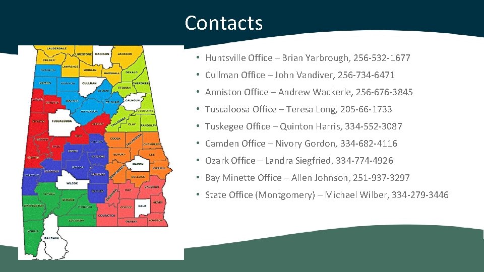 Contacts • Huntsville Office – Brian Yarbrough, 256 -532 -1677 • Cullman Office –